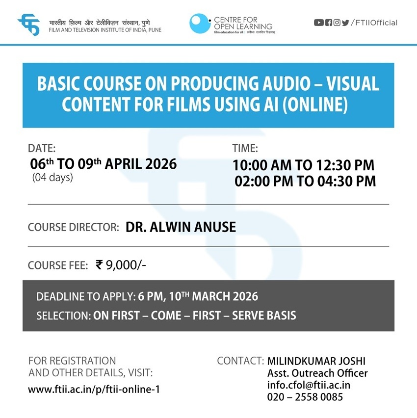 Basic Course on Producing Audio Visual content for films using AI (06 - 09 April 2026) - Online
